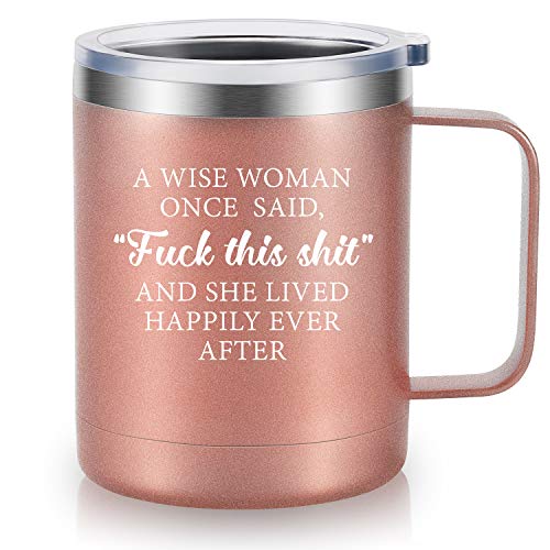 A Wise Woman Once Said Explicit And She Lived Happily Ever Coffee Mug