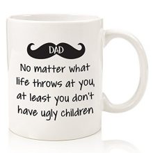 Dad No Matter What / Ugly Children Funny Coffee Mug