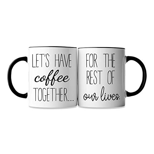 Lets Have Coffee Together For The Rest Of Our Lives Coffee Mug Set