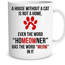 A House Without a Cat Is Not a Home Coffee Mug