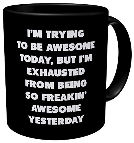 Aviento Black I'm Trying To Be Awesome Today Funny Coffee Mug