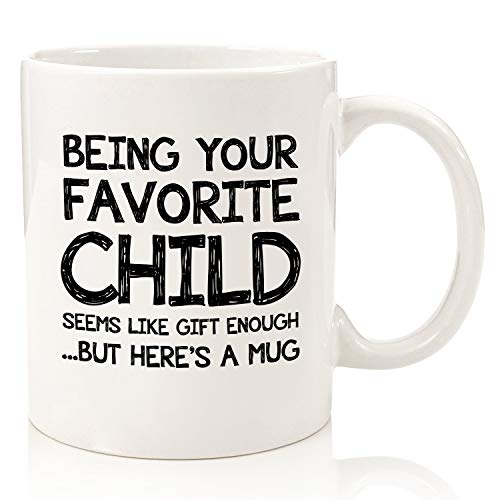 Being Your Favorite Child Funny Coffee Mug