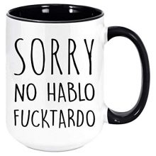 Sorry No Hablo Fuctardo Coffee Mug