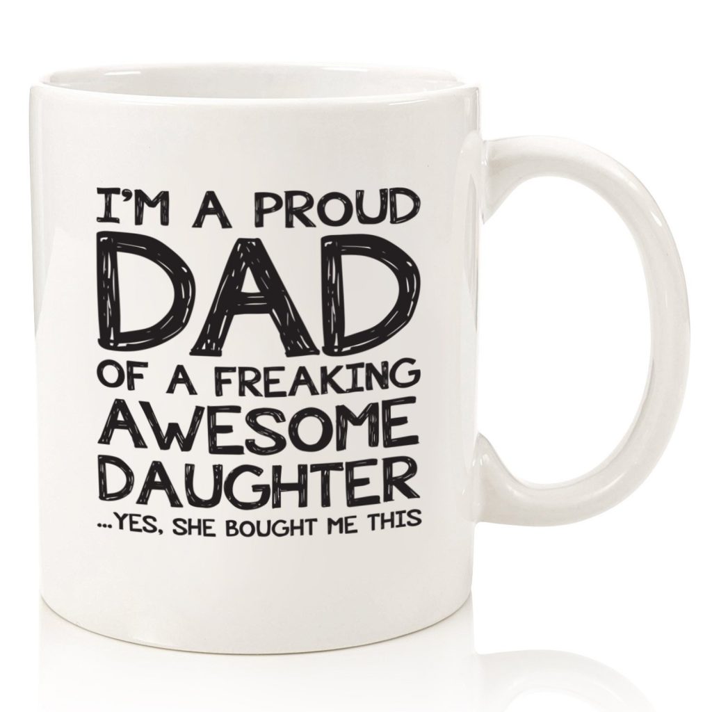 Proud Dad Of A Awesome Daughter Funny Coffee Mug