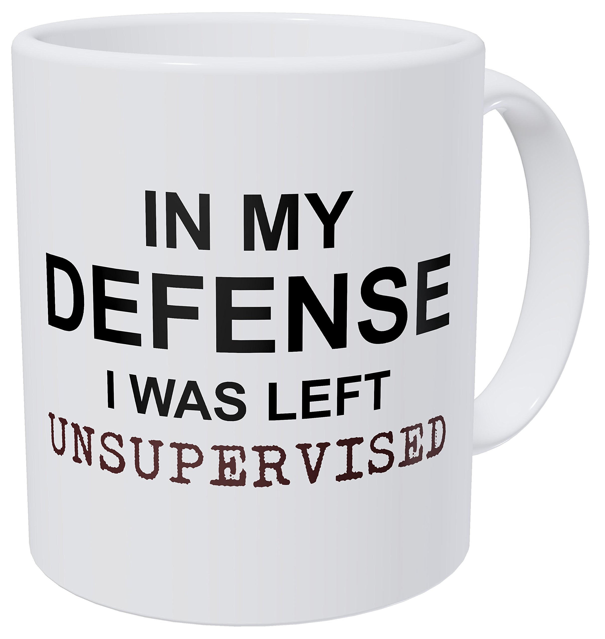 My Defense I was Left Unsupervised Coffee Mug
