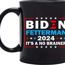 Biden Fetterman 2024 'No Brainer' Mug - A Witty 11oz Father's Day Gift From Son