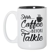 Shhh...Espresso Before Talkie Mug - Humorous Morning 15oz Deluxe Double-Sided Espresso Tea Mug (White/Black Inlay).