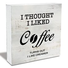 I Thought I Liked Coffee" Wooden Box Sign - Rustic Farmhouse Decor (5 x 5 Inch)